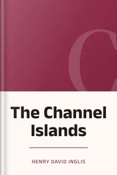 The Channel Islands - Henry David Inglis