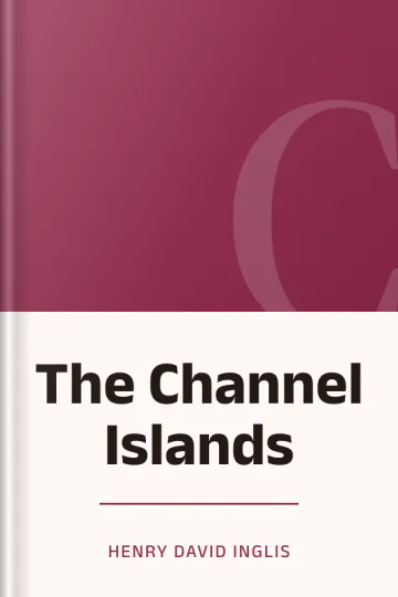 The Channel Islands by Henry David Inglis, book cover