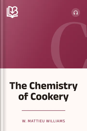The Chemistry of Cookery by W. Mattieu Williams, book cover
