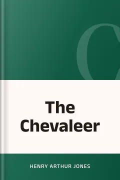The Chevaleer - Henry Arthur Jones