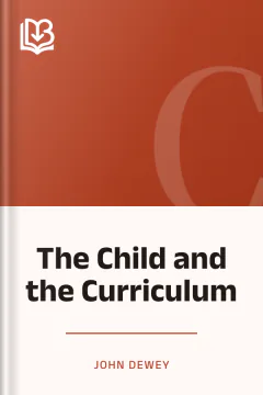 The Child and the Curriculum - John Dewey