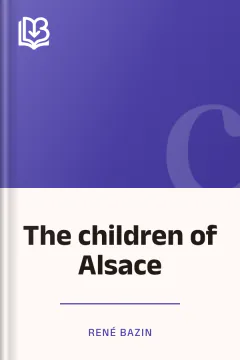 The children of Alsace - René Bazin