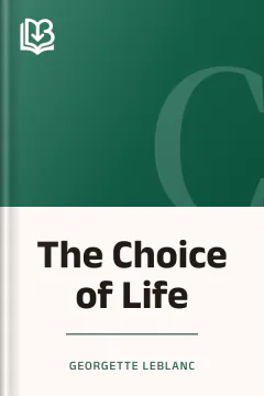 The Choice of Life - Georgette Leblanc
