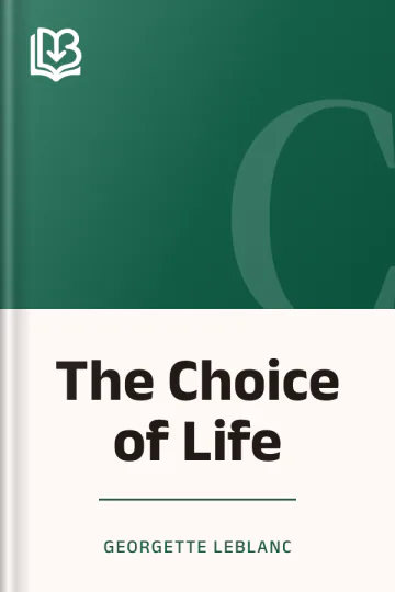 The Choice of Life by Georgette Leblanc, book cover