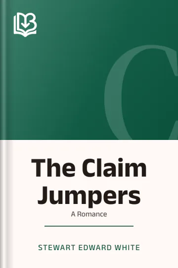 The Claim Jumpers by Stewart Edward White, book cover