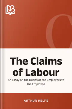 The Claims of Labour - Arthur Helps