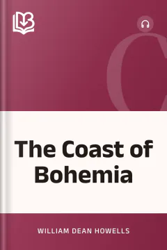 The Coast of Bohemia - William Dean Howells