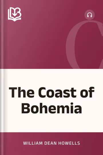 The Coast of Bohemia by William Dean Howells, book cover