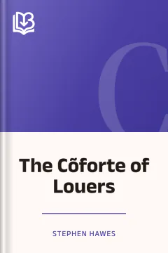 The Cõforte of Louers - Stephen Hawes