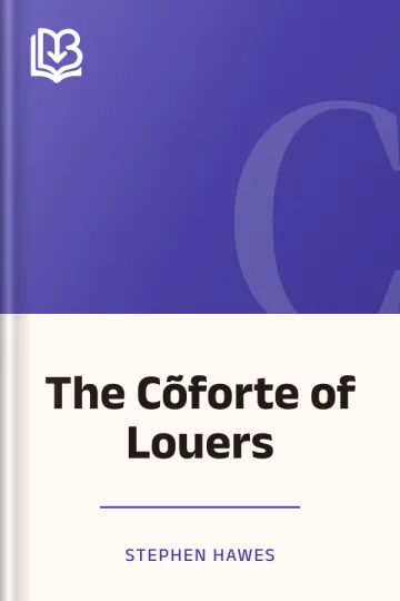 The Cõforte of Louers by Stephen Hawes, book cover