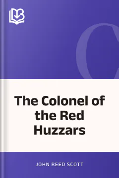 The Colonel of the Red Huzzars - John Reed Scott