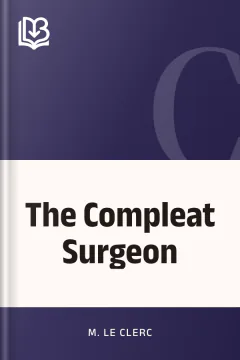 The Compleat Surgeon - M. Le Clerc