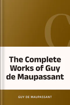 The Complete Works of Guy de Maupassant - Guy de Maupassant