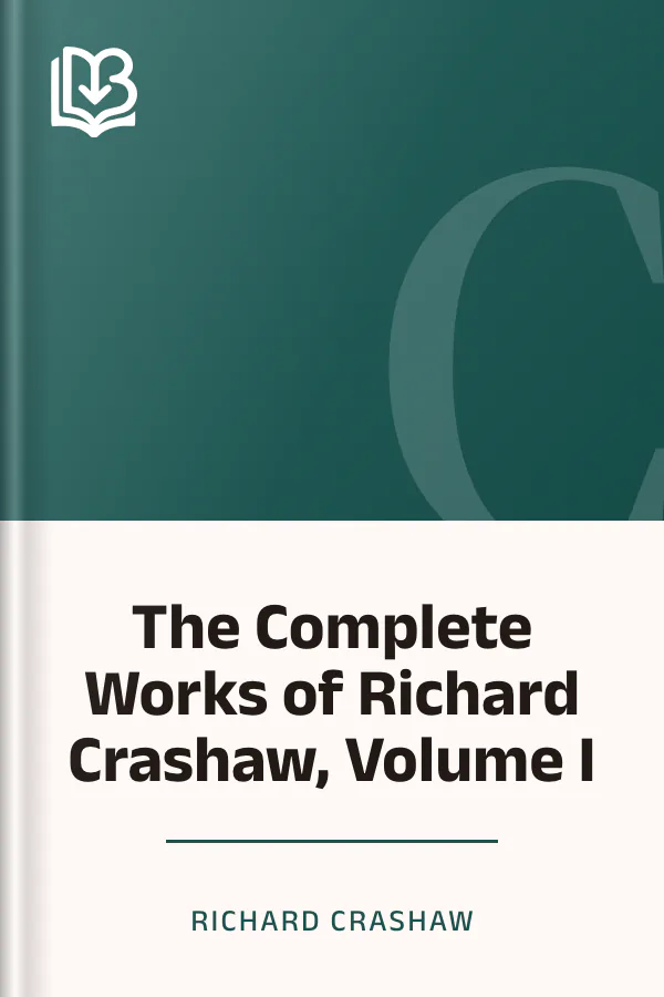 The Complete Works of Richard Crashaw, Volume I by Richard Crashaw, book cover