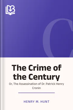 The Crime of the Century - Henry M. Hunt