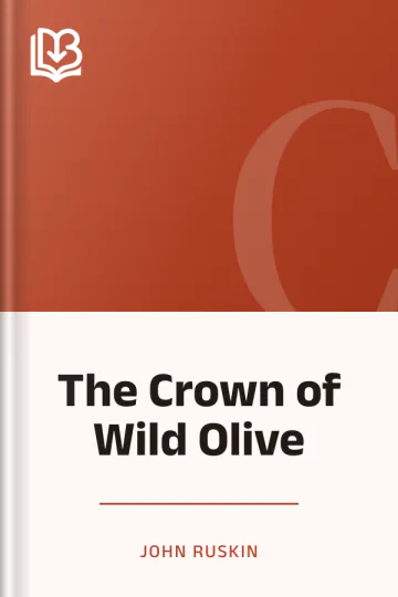 The Crown of Wild Olive by John Ruskin, book cover