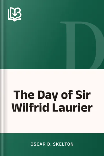 The Day of Sir Wilfrid Laurier by Oscar D. Skelton, book cover