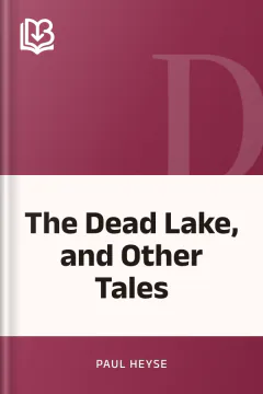The Dead Lake, and Other Tales - Paul Heyse