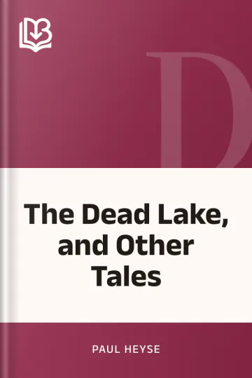 The Dead Lake, and Other Tales by Paul Heyse, book cover