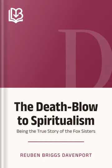 The Death-Blow to Spiritualism by Reuben Briggs Davenport, book cover