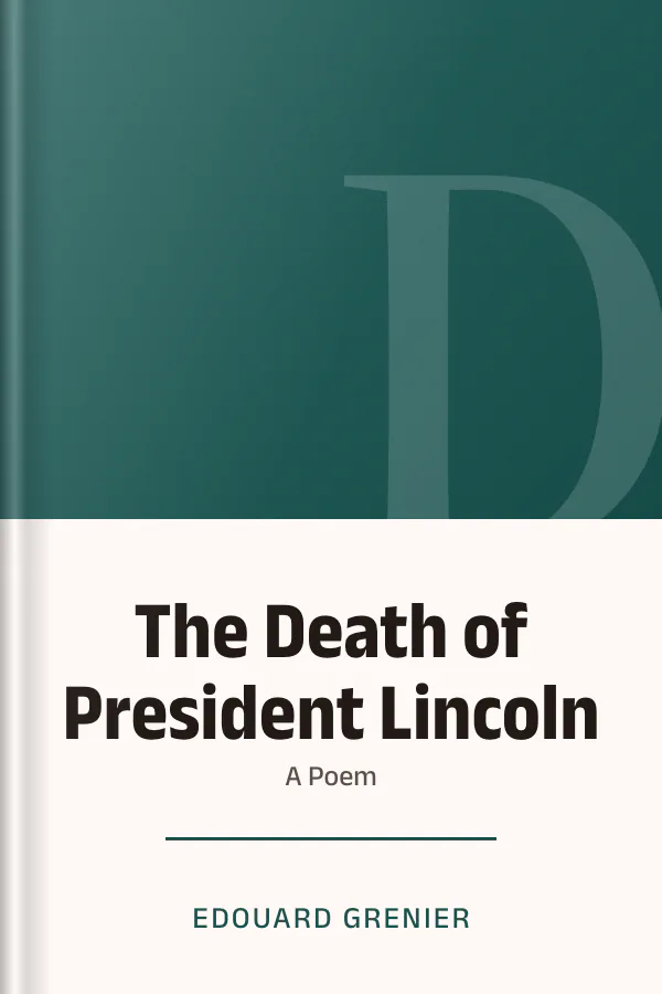 The Death of President Lincoln: A Poem by Edouard Grenier, book cover
