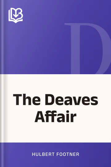 The Deaves Affair by Hulbert Footner, book cover