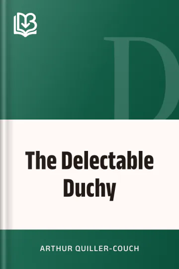 The Delectable Duchy by Arthur Quiller-Couch, book cover
