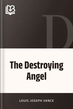 The Destroying Angel - Louis Joseph Vance
