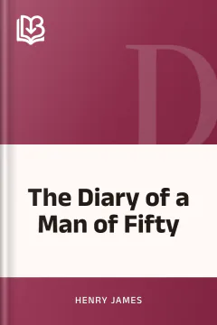 The Diary of a Man of Fifty - Henry James