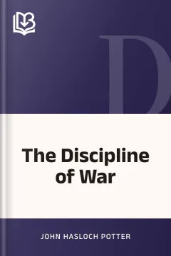 The Discipline of War - John Hasloch Potter