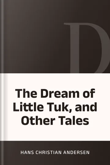 The Dream of Little Tuk, and Other Tales by Hans Christian Andersen, book cover