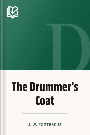 The Drummer's Coat by J. W. Fortescue, book cover