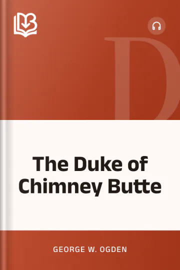 The Duke of Chimney Butte by George W. Ogden, book cover
