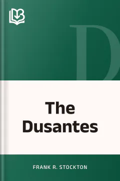 The Dusantes - Frank R. Stockton