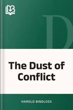 The Dust of Conflict - Harold Bindloss