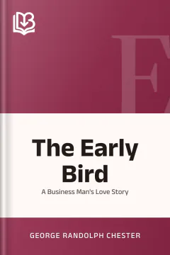 The Early Bird - George Randolph Chester