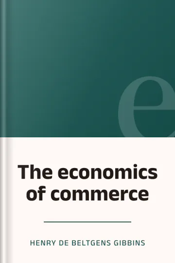 The economics of commerce by Henry de Beltgens Gibbins, book cover