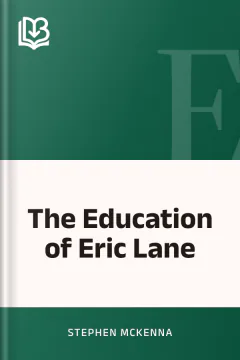 The Education of Eric Lane - Stephen McKenna