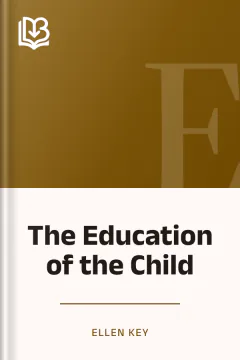 The Education of the Child - Ellen Key