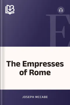 The Empresses of Rome - Joseph McCabe