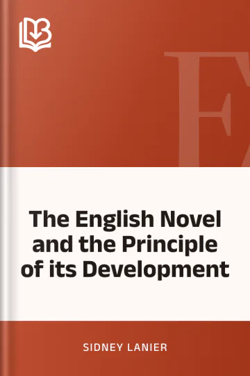 The English Novel and the Principle of its Development by Sidney Lanier, book cover
