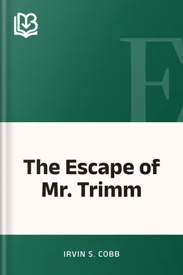 The Escape of Mr. Trimm by Irvin S. Cobb, book cover