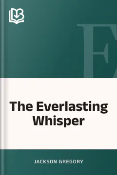 The Everlasting Whisper - Jackson Gregory