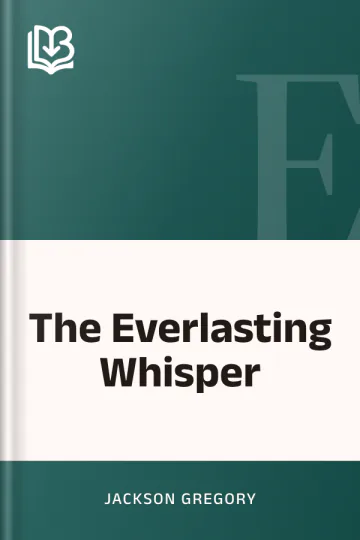 The Everlasting Whisper by Jackson Gregory, book cover