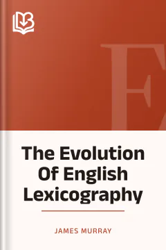The Evolution Of English Lexicography - James Murray