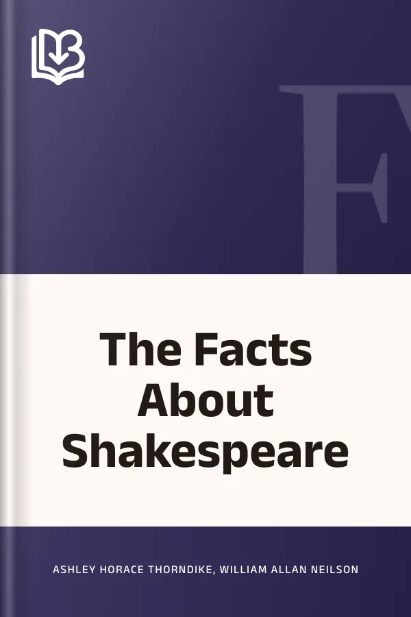 The Facts About Shakespeare by Ashley Horace Thorndike, William Allan Neilson, book cover