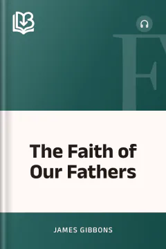 The Faith of Our Fathers - James Gibbons
