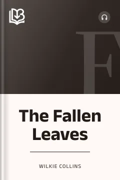 The Fallen Leaves - Wilkie Collins