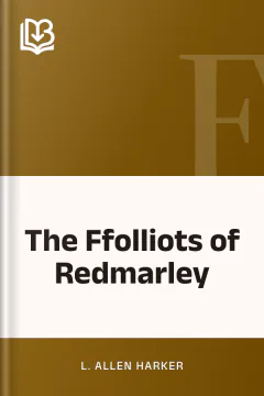 The Ffolliots of Redmarley - L. Allen Harker