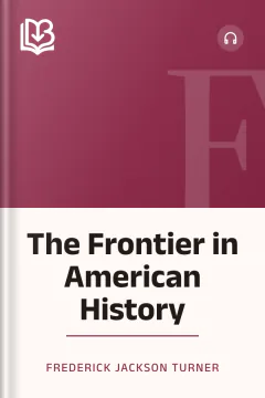 The Frontier in American History - Frederick Jackson Turner